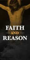 Faith & Reason
