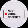 Most Viral Moments