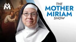 Thumbnail for RECLAIM Holy Week: Return to the Cross | Mother Miriam