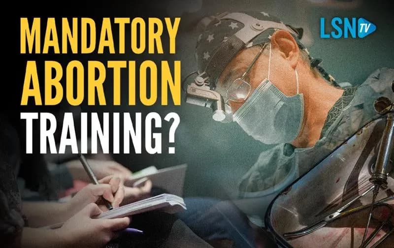 Mandatory abortion training for US medical students? Pro-life doctors speak out